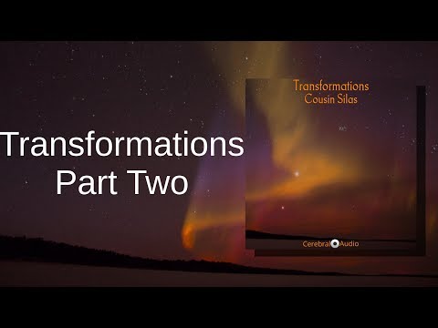 Cousin Silas — Cousin Silas: Transformations Part Two