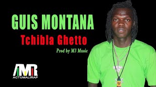 GUIS MONTANA - TCHIBLA GHETTO (2021)