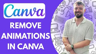 How to Remove Animations in Canva (Full 2025 Guide)