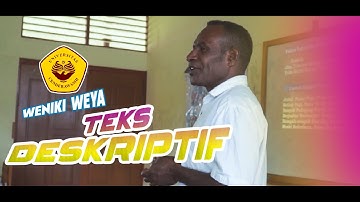 FULL VIDEO-WENIKI WEYA-2025016157417-TEKS DESKRIPTIF-PPG TAHAP 3 UNIVERSITAS CENDERAWASIH 2025