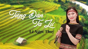TIẾNG ĐÀN TA LƯ - LÊ NGỌC THÚY