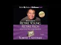 Retire young retire rich by Robert Kiyosaki