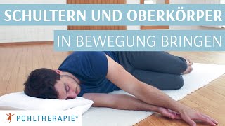 Schultern und Oberkörper in Bewegung bringen