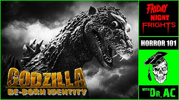 Ep 78 - DISCUSSING GOJIRA (1954) / SHIN GODZILLA (2016) | HORROR HISTORY