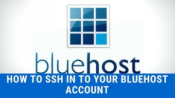 How to SSH in to your Bluehost Account
