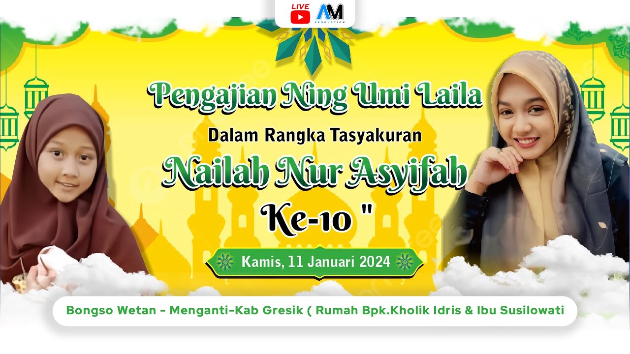 NING UMI LAILA - TASYAKURAN ke-10 Ananda NAILAH NUR ASYIFAH - Bongso Wetan - Menganti - Gresik
