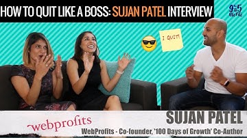 Interview w/ WebProfits Co-founder - Sujan Patel Part 1: How to QUIT like a BOSS