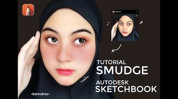 Tutorial Smudge di Android Part 1 [Autodesk Sketchbook]