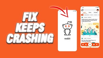 How To Fix Reddit App Keeps Crashing | Final Solution