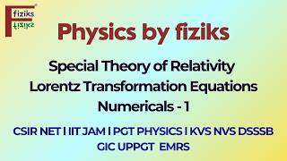 Lorentz Transformation Equations Numericals 1 l CSIR NET l IIT JAM l PGT PHYSICS l KVS NVS DSSSB GIC