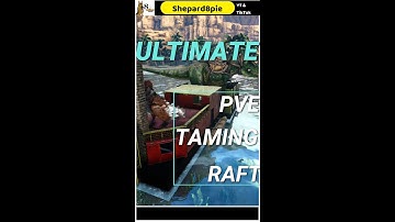 Ultimate Taming Raft- Ark Survival Evolved- Official PVE Build
