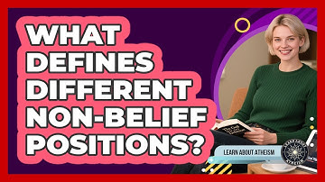 What Defines Different Non-Belief Positions?