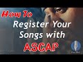 How To Register Your Song with ASCAP in 2022