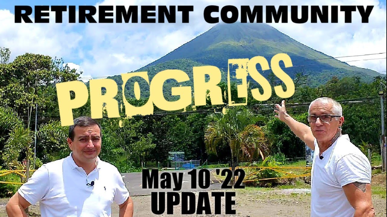 Costa Rica Expat Retirement Community (Assisted Living) UPDATE May 10 2022