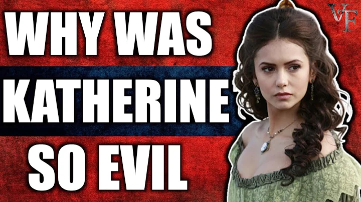 Why Was Katherine So Evil