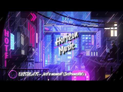 EVISBEATS - Just a moment (instrumental) [HQ]