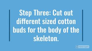 Step by Step Guide- Cotton Bud Skeletons