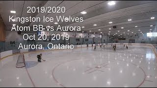 2019/20 Kingston Ice Wolves Atom BB vs Aurora Oct 20/19