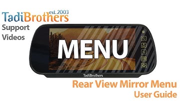 Rear View Mirror Monitor Menu Guide with a Backup Camera