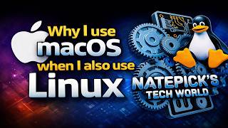 Why I use MacOS when I also use Linux