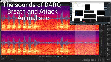 The sound of DARQ - Breathing and Attack sounds. Part II.