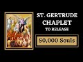 St gertrude chaplet release 50000 souls from purgatory