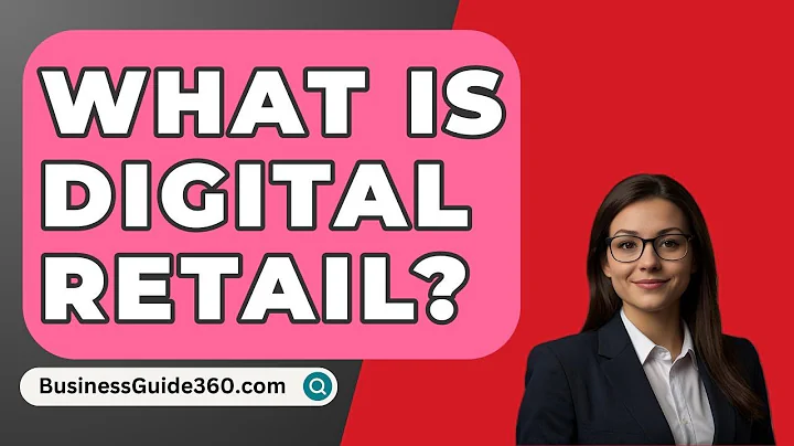 What Is Digital Retail? - BusinessGuide360.com
