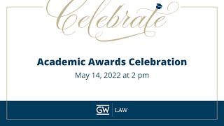 2022 GW Law Academic Awards Celebration