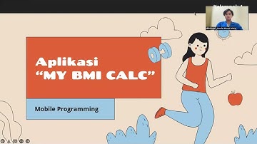 PRESENTASI MOBILE PROGRAMMING KELOMPOK 4 - “APLIKASI MY BMI CALC”