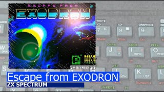 ZX Spectrum -=Escape from EXODRON=-