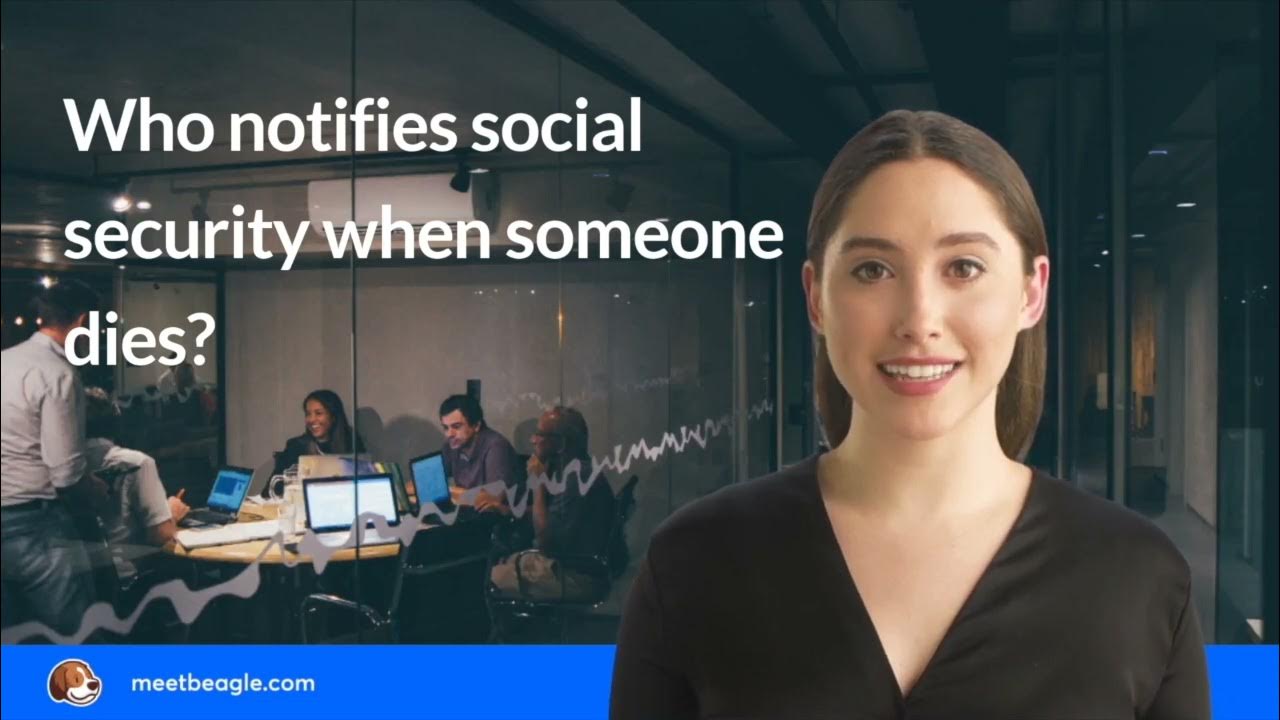 who-notifies-social-security-when-someone-dies-youtube