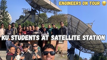 KU Students at Sagarmatha Satellite Earth Station📡 🚀📶 | Field Visit Vlog | Kathmandu University