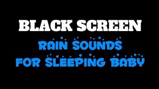 Rain sounds for sleeping baby //rain sounds for sleeping black screen 