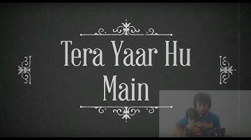 Tera Yaar Hu Main Guitar Cover by Devashish Nyati