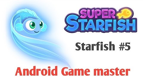 Super starfish - gameplay - #5walkthrough super starfish game &The best Android 🎮 | #gaming Game|👈🙂🙂