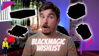 My Blackmagic Design 2023 NAB Wishlist