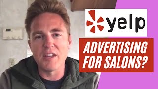 Salon Marketing Tips - Should Hairstylists Pay for Yelp Advertising?