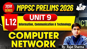 MPPSC Pre 2026: Unit 9 | Information, Communication & Technology | Computer Network | BY Rajat Sir