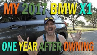 2017 BMW X1 - One Year After Purchase - What Do I Still Think?