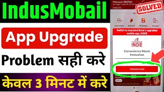 Switch To Indusind Bank Upgrade Mobile App Indie | Indusind App Not Working screenshot 2