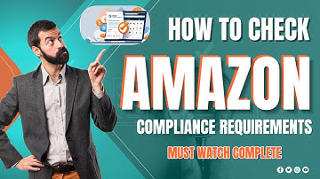 How to Check Product Amazon Compliance Requirements Before MPL or PL Product Launching (2025 Guide)