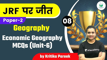 04:00 PM - NTA UGC NET 2021 | Geography by Kritika Pareek | Economic Geography MCQs (Unit-6)