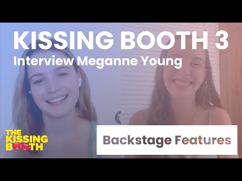 The Kissing Booth 3 Interview with Meganne Young | Backstage Features with Gracie Lowes