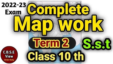 Sst complete Map work 2022-23 class 10 | Geography term 2 map work class 10 | Complete Map work SST