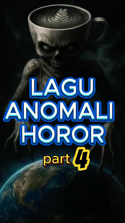 Lagu HOROR Anomali 👻💀 Part 4 #trending #horor #seram #trendingshorts