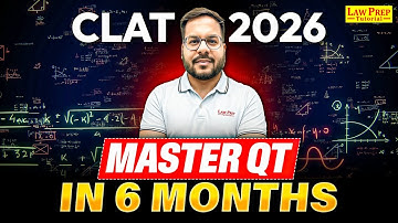 Master QT in 6 Months | CLAT 2026 Preparation Strategy | Quantitative Techniques for CLAT