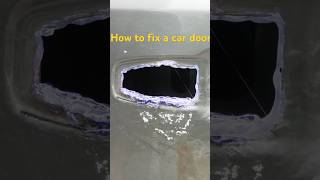 How to fix a car door  🚗🔨 #shorts #diy