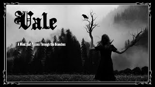 Vale - A Wind that Passes Through the Branches