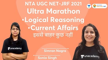 Logical Reasoning | Current Affairs | Ultra Marathon | UGC NET-JRF 2021 | Simran Nagra & Sonia Singh