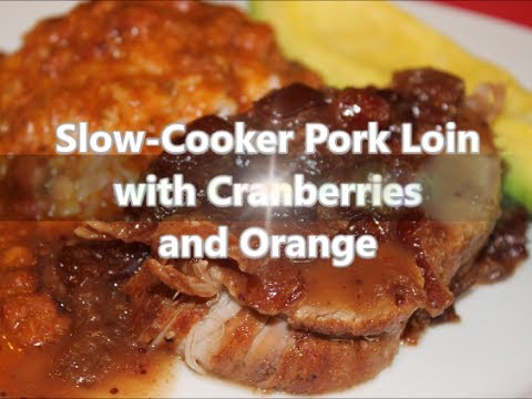 How to Make Pork Loin with Cranberries-Orange Sauce in Slow Cooker Recipe [Episode 215]